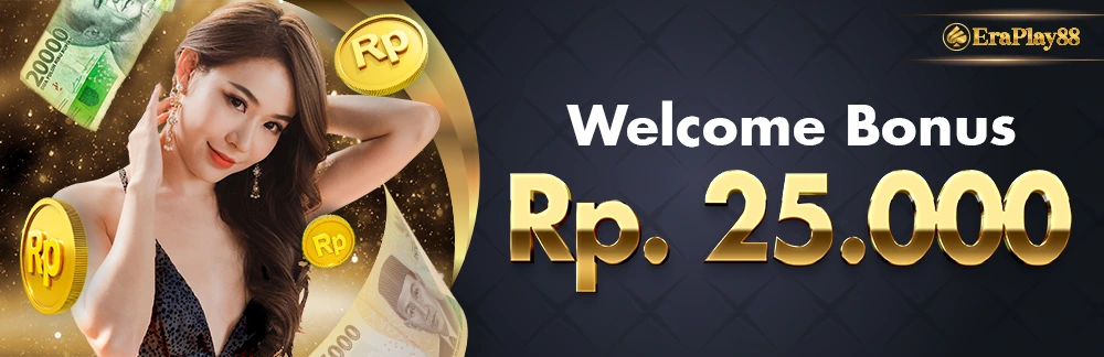 Welcome Bonus Rp 25,000 FREE
